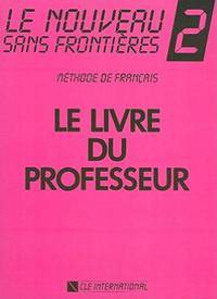 Le Nouveau Sans Frontieres 2 Methode de Francais le Livre Du Professeur