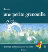 Il Etait... Une Petite Grenouille 2 Livre De L'Eleve