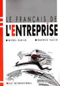 Le français de l'entreprise - Livre de l'élève