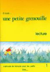 Il etait ... une petite grenouille 1 - Livret de lecture