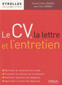 Le CV, la lettre et l'entretien
