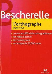Bescherelle, LOrthographe pour tous, Collectif