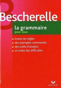 Bescherelle, La Grammaire Pour Tous, Collectif