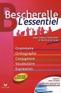 Bescherelle L'essentiel. Pour mieux s'exprimera l'ecrit et a l'oral