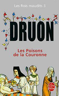 Les Rois maudits Tome 3 Les Poisons de la couronne