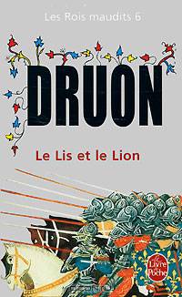 Les Rois maudits Tome 6 Le Lis et le Lion