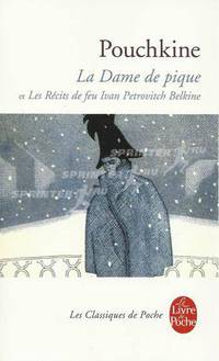 La Dame de pique et Les recits de feu Ivan Petrovitch Belkine / Пиковая дама. Повести покойного Ивана Петровича Белкина