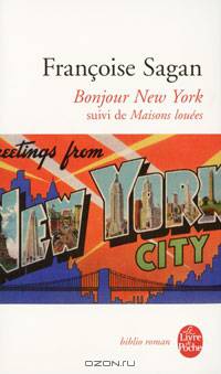 Bonjour New York. Suivi de Maisons louees
