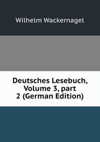 Deutsches Lesebuch, Volume 3, part 2 (German Edition)