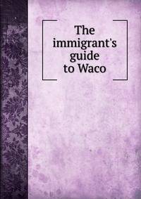 The immigrant's guide to Waco
