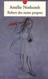 Robert des noms propres (The Book of Proper Names)