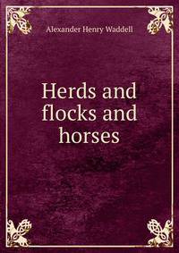 Herds and flocks and horses