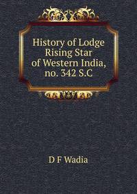 History of Lodge Rising Star of Western India, no. 342 S.C