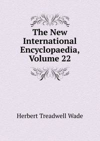 The New International Encyclopaedia, Volume 22
