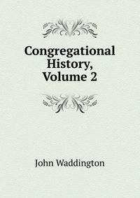 Congregational History, Volume 2