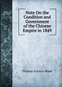 Note On the Condition and Government of the Chinese Empire in 1849