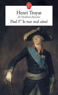 Paul 1er: Le Tsar mal aime'