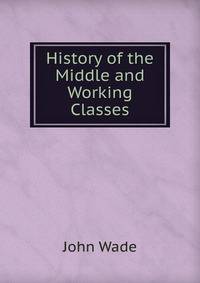 History of the Middle and Working Classes