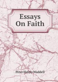 Essays On Faith