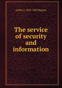 The service of security and information
