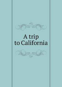 A trip to California