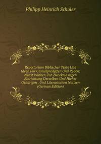 Repertorium Biblischer Texte Und Ideen F?r Casualpredigten Und Reden: Nebst Winken Zur Zweckm?ssigen Einrichtung Derselben Und Hieher Gehdrigen . Und Literarischen Notizen (German Edition)