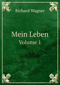 Mein Leben. Volume 1