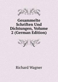 Gesammelte Schriften Und Dichtungen, Volume 2 (German Edition)