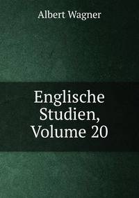 Englische Studien, Volume 20