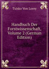 Handbuch Der Forstwissenschaft, Volume 2 (German Edition)