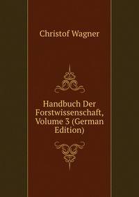 Handbuch Der Forstwissenschaft, Volume 3 (German Edition)