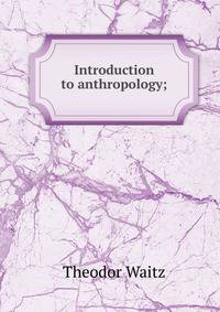 Introduction to anthropology;