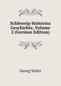 Schleswig-Holsteins Geschichte, Volume 2 (German Edition)