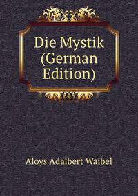Die Mystik (German Edition)