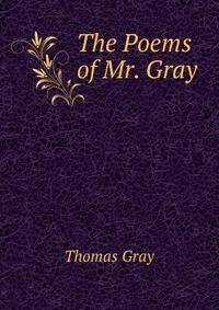 The Poems of Mr. Gray
