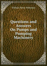 Questions and Answers On Pumps and Pumping Machinery