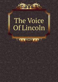 The Voice Of Lincoln