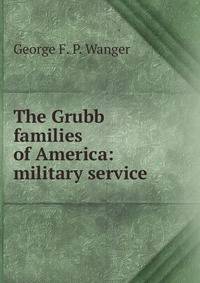 The Grubb families of America: military service