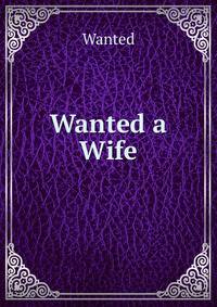 Wanted a Wife