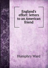 England's effort: letters to an American friend