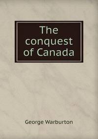 The conquest of Canada