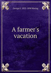 A farmer's vacation
