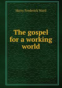 The gospel for a working world.