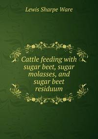 Cattle feeding with sugar beet, sugar molasses, and sugar beet residuum