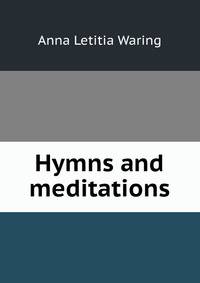 Hymns and meditations
