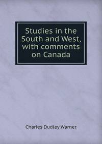 Studies in the South and West, with comments on Canada
