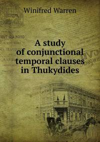 A study of conjunctional temporal clauses in Thukydides