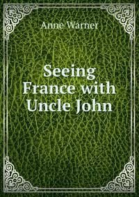Seeing France with Uncle John