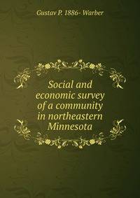 Social and economic survey of a community in northeastern Minnesota