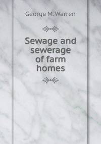 Sewage and sewerage of farm homes